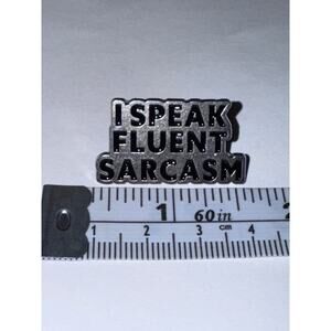 I speak fluent sarcasm Script Pin Brooch